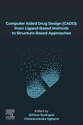 Computer Aided Drug Design (CADD): From Ligand-Based Methods to Structure-Based Approaches book