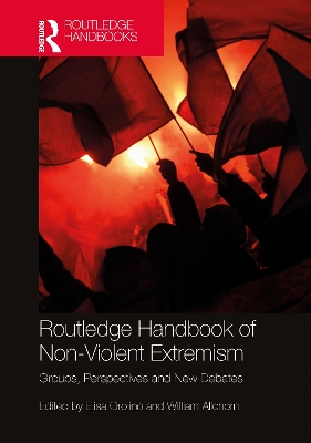 Routledge Handbook of Non-Violent Extremism: Groups, Perspectives and New Debates book