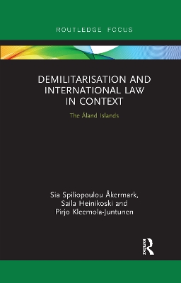 Demilitarization and International Law in Context: The Åland Islands book