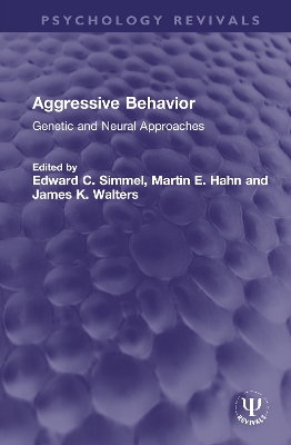 Aggressive Behavior: Genetic and Neural Approaches book