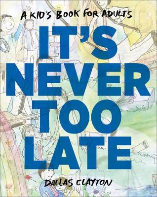 It's Never Too Late book