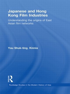 Japanese and Hong Kong Film Industries by Shuk-ting, Kinnia Yau