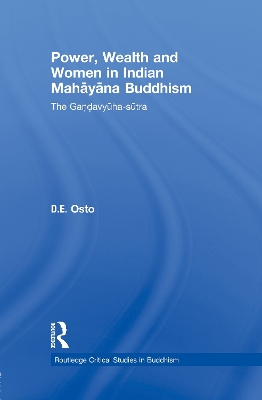 Power, Wealth and Women in Indian Mahayana Buddhism book