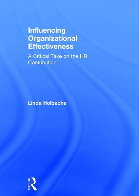 Influencing Organizational Effectiveness by Linda Holbeche