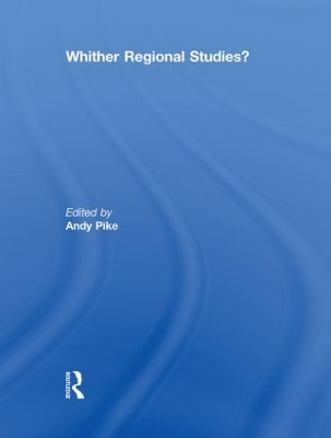 'Whither Regional Studies?' by Andy Pike