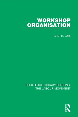 Workshop Organisation by G. D. H. Cole