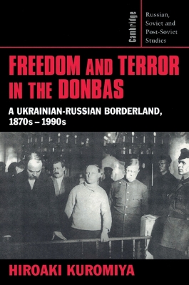 Freedom and Terror in the Donbas by Hiroaki Kuromiya