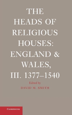 The The Heads of Religious Houses by David M. Smith