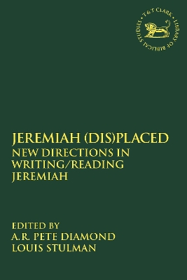 Jeremiah (Dis)Placed: New Directions in Writing/Reading Jeremiah by Louis Stulman