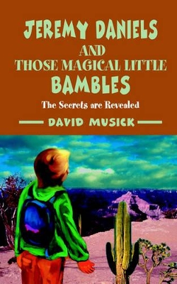 Jeremy Daniels and Those Magical Little Bambles: The Secrets are Revealed book