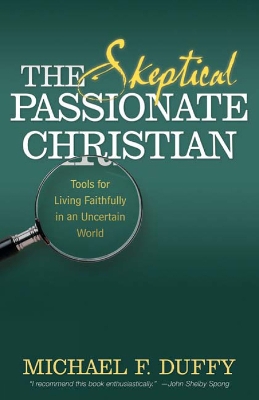 Skeptical, Passionate Christian book