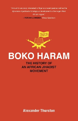 Boko Haram: The History of an African Jihadist Movement book