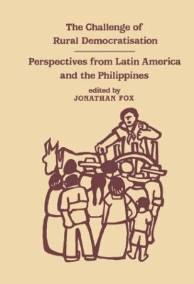 The Challenge of Rural Democratisation: Perspectives from Latin America book
