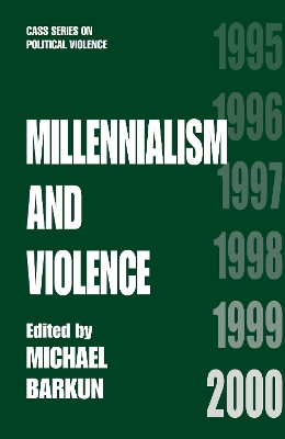Millennialism and Violence by Michael Barkun