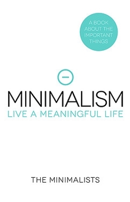 Minimalism - Live a Meaningful Life book
