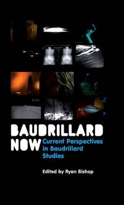 Baudrillard Now by Ryan Bishop