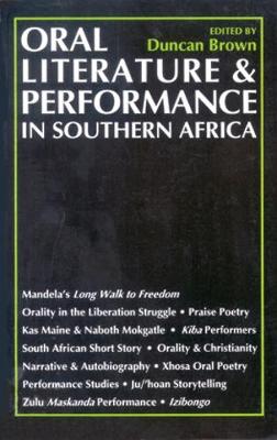 Oral Literature and Performance in Southern Africa by Duncan Brown