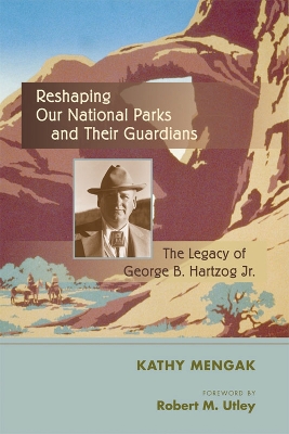 Reshaping Our National Parks and Their Guardians book