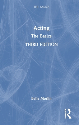 Acting: The Basics by Bella Merlin