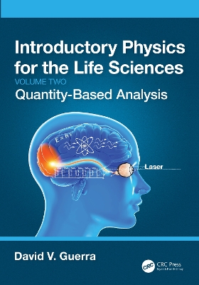 Introductory Physics for the Life Sciences: (Volume 2): Quantity-Based Analysis by David V. Guerra