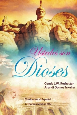 ¡Ustedes son Dioses! book