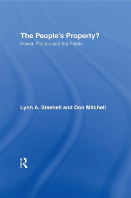 The The People's Property?: Power, Politics, and the Public. by Lynn Staeheli