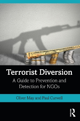 Terrorist Diversion: A Guide to Prevention and Detection for NGOs book