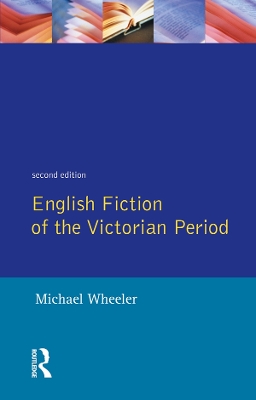English Fiction of the Victorian Period by Michael Wheeler