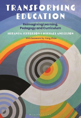 Transforming Education: Reimagining Learning, Pedagogy and Curriculum book