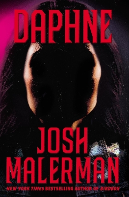 Daphne: From The Bestselling Author of BIRD BOX by Josh Malerman