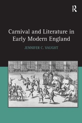 Carnival and Literature in Early Modern England book