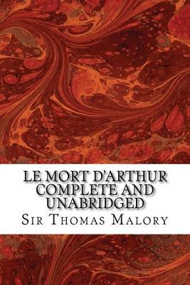 Le Mort D'Arthur Complete and Unabridged book