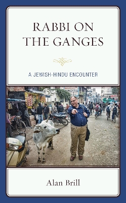 Rabbi on the Ganges: A Jewish-Hindu Encounter book