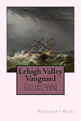 Lehigh Valley Vanguard Collections Volume Ten book