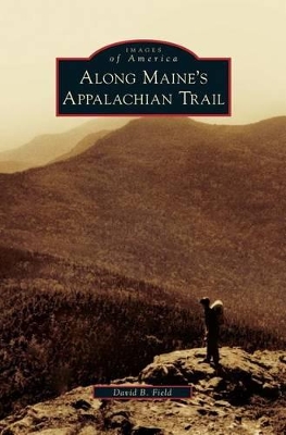 Along Maine's Appalachian Trail book