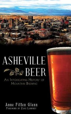 Asheville Beer by Anne Fitten Glenn