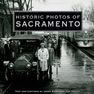 Historic Photos of Sacramento by James Scott