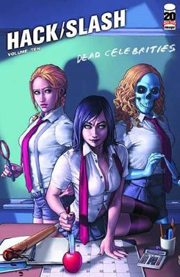 Hack/Slash Volume 10: Dead Celebrities book