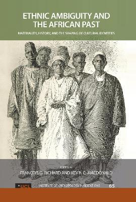 Ethnic Ambiguity and the African Past: Materiality, History, and the Shaping of Cultural Identities book