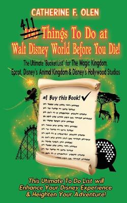 One Hundred Things to do at Walt Disney World Before you Die book