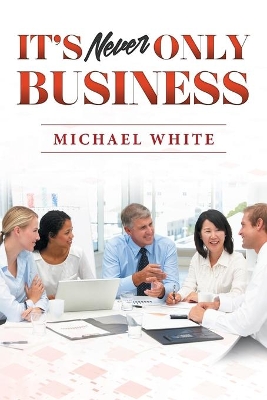 It's Never Only Business book