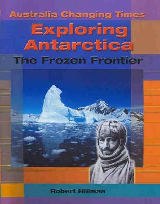 Exploring Antarctica: The Frozen Frontier book