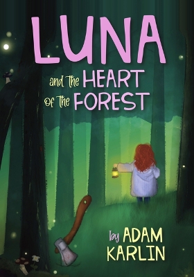 Luna and the Heart of the Forest book