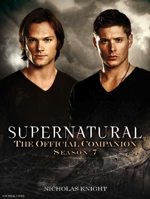 Supernatural - The Official Companion Season 7 book