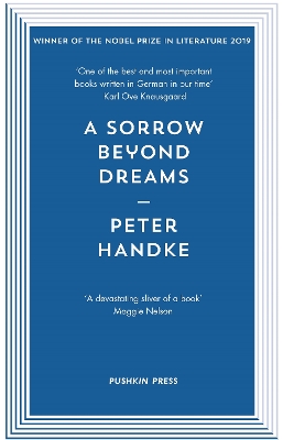 A A Sorrow Beyond Dreams by Peter Handke