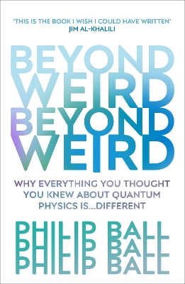 Beyond Weird by Philip Ball