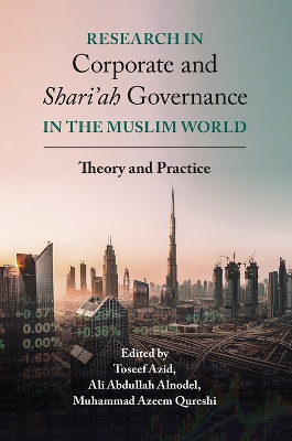 Research in Corporate and Shari'ah Governance in the Muslim World: Theory and Practice by Toseef Azid