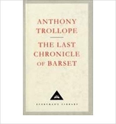 The Last Chronicle Of Barset by Anthony Trollope