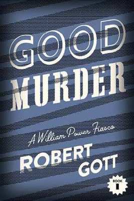 Good Murder: A William Power Fiasco book