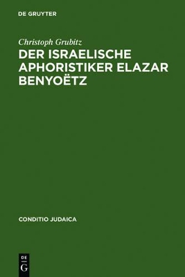 Der israelische Aphoristiker Elazar Benyoëtz book